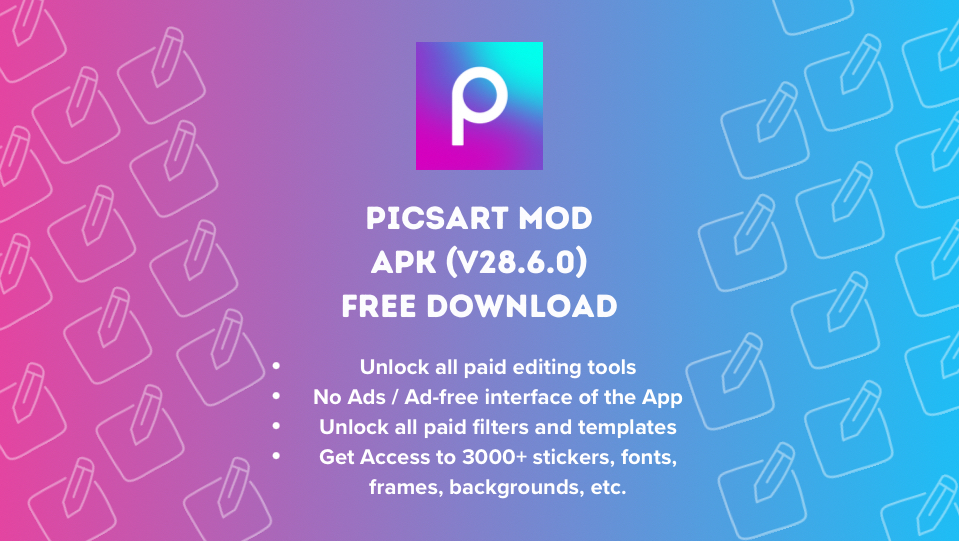 Picsart Mod V28.6.0 APK Download – Premium Unlocked, No Ads